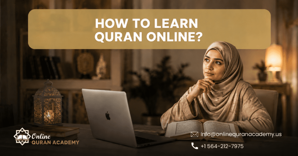 How to Learn Quran Online with Expert Quran Teachers Through Live Interactive Classes