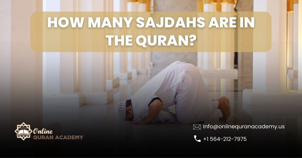 How Many Sajdahs Are In The Quran